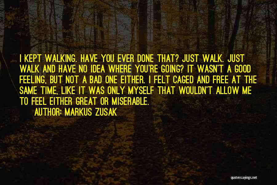 Feeling Caged Quotes By Markus Zusak