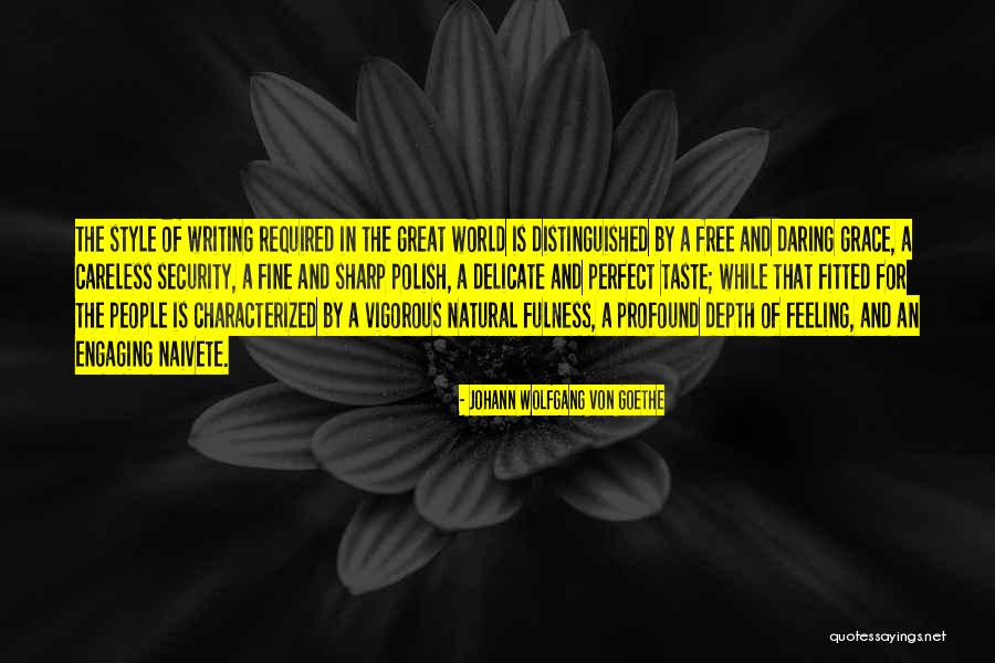 Feeling Careless Quotes By Johann Wolfgang Von Goethe Feeling Careless Quotes By Johann Wolfgang Von Goethe