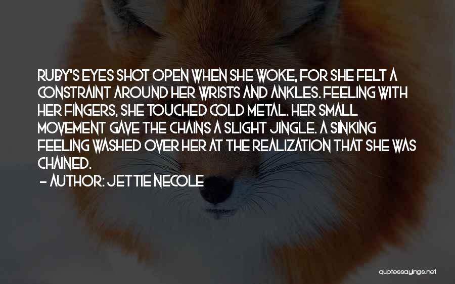 Feeling Chained Quotes By Jettie Necole