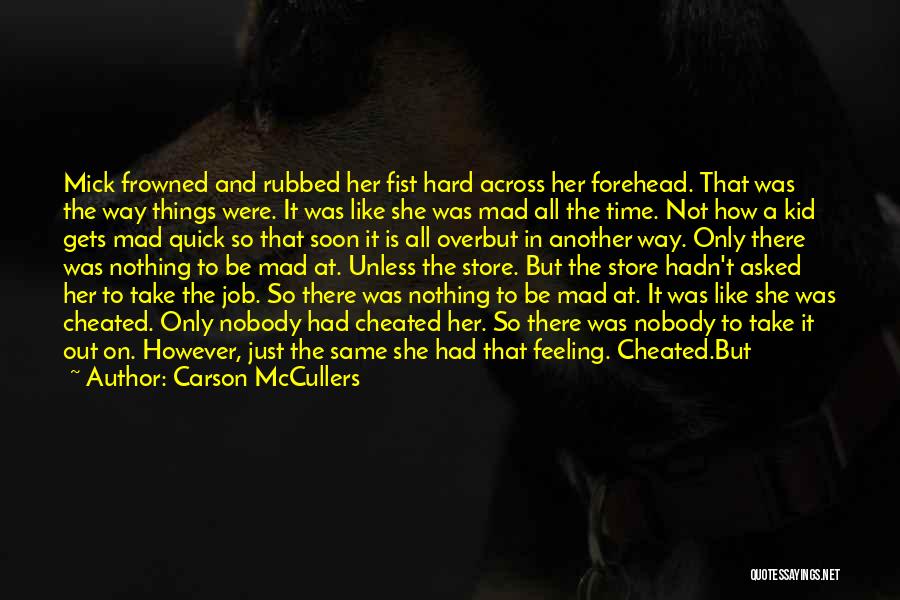 Feeling Cheated By Someone Quotes By Carson McCullers