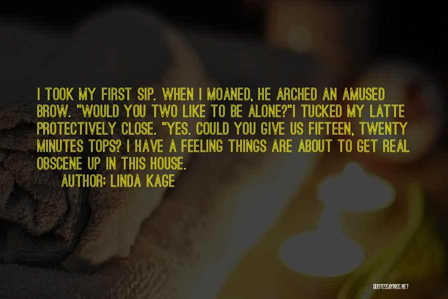 Feeling Close Quotes By Linda Kage