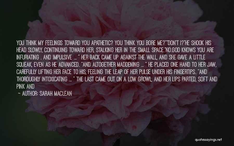 Feeling Close Quotes By Sarah MacLean