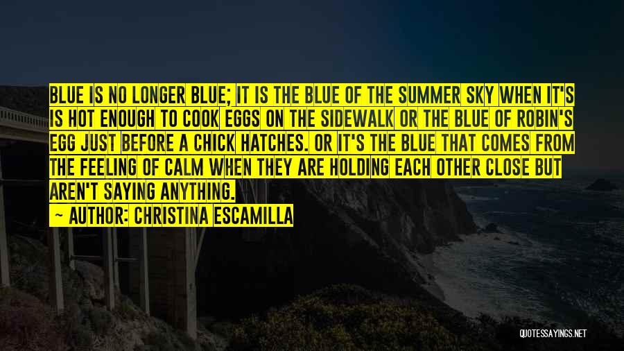 Feeling Close To Someone Quotes By Christina Escamilla