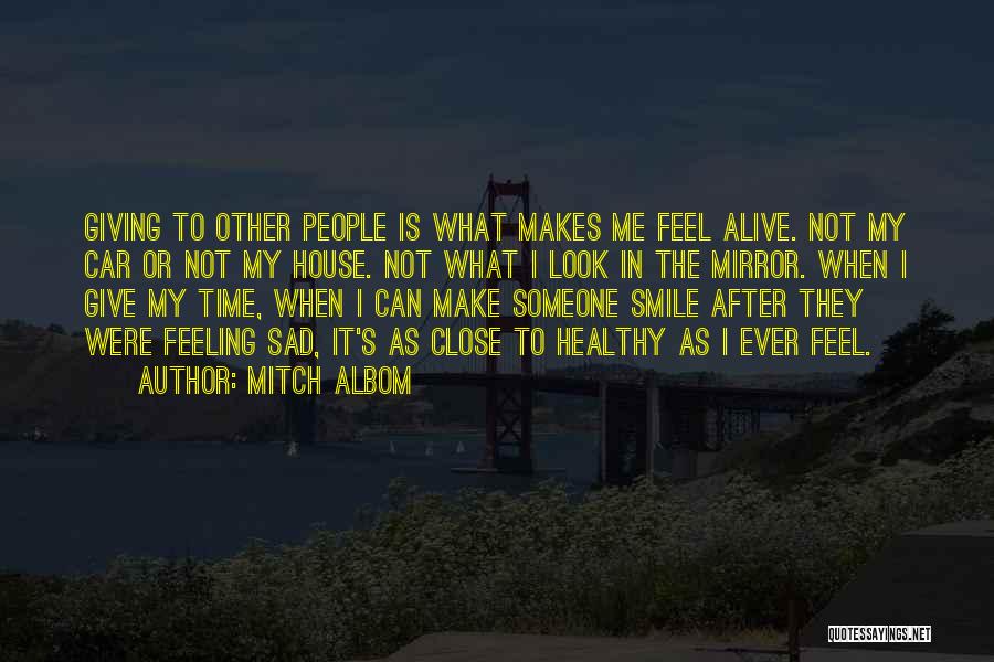 Feeling Close To Someone Quotes By Mitch Albom