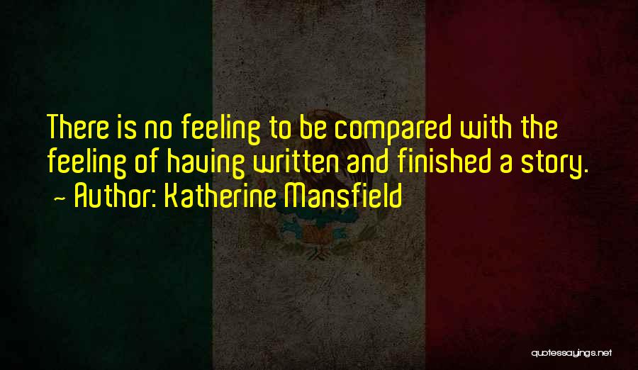 Feeling Compared Quotes By Katherine Mansfield