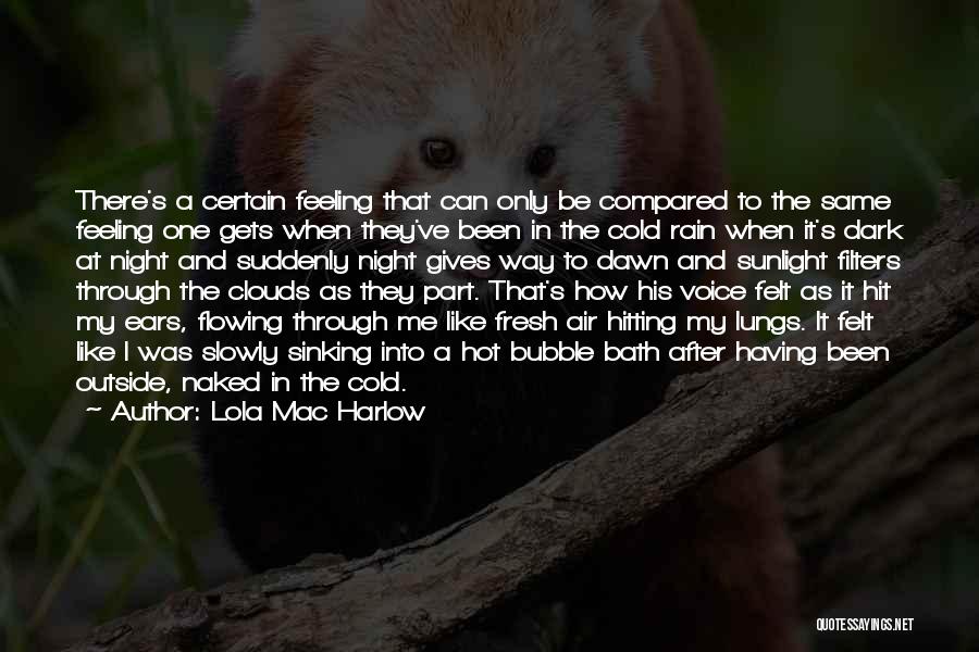 Feeling Compared Quotes By Lola Mac Harlow