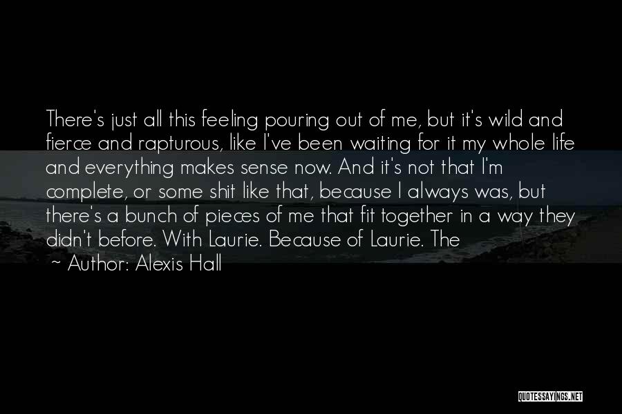 Feeling Complete Quotes By Alexis Hall