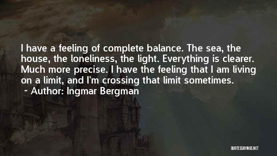 Feeling Complete Quotes By Ingmar Bergman