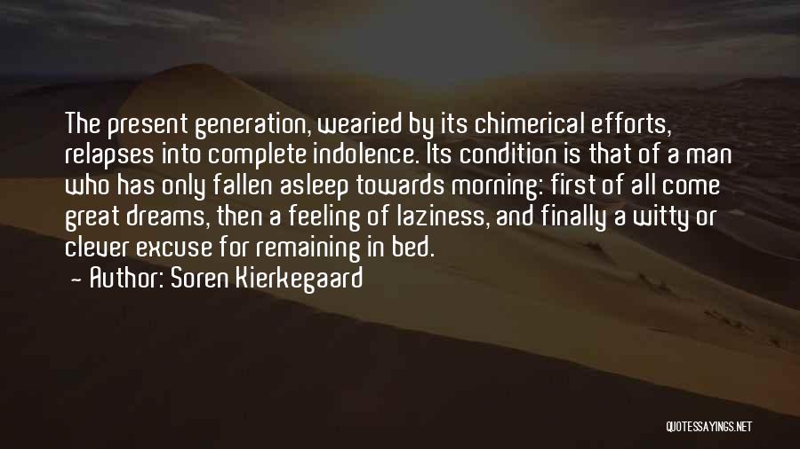 Feeling Complete Quotes By Soren Kierkegaard