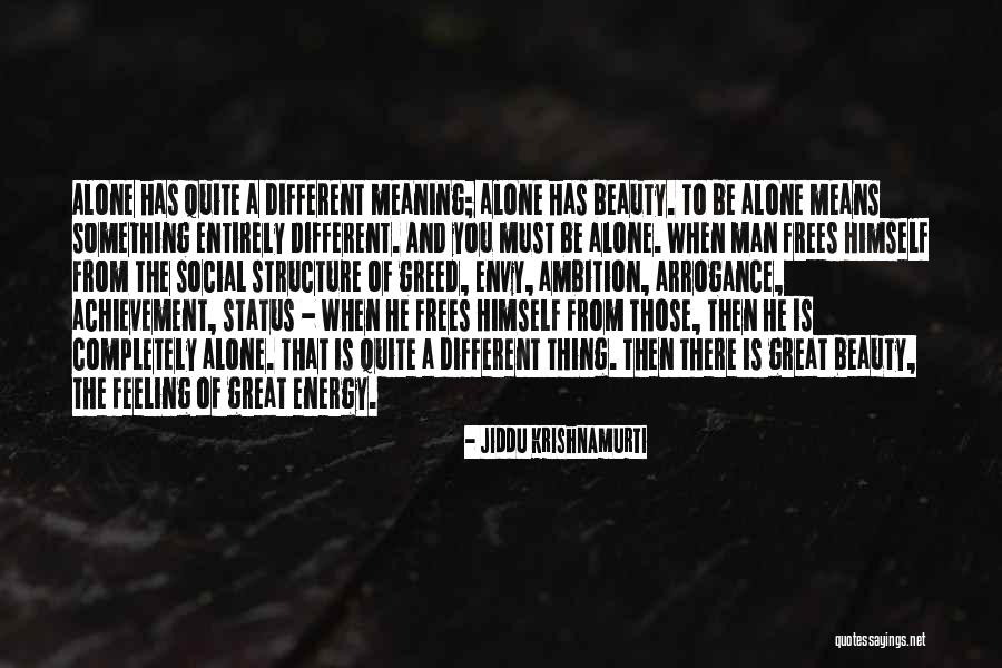 Feeling Completely Alone Quotes By Jiddu Krishnamurti Feeling Completely Alone Quotes By Jiddu Krishnamurti