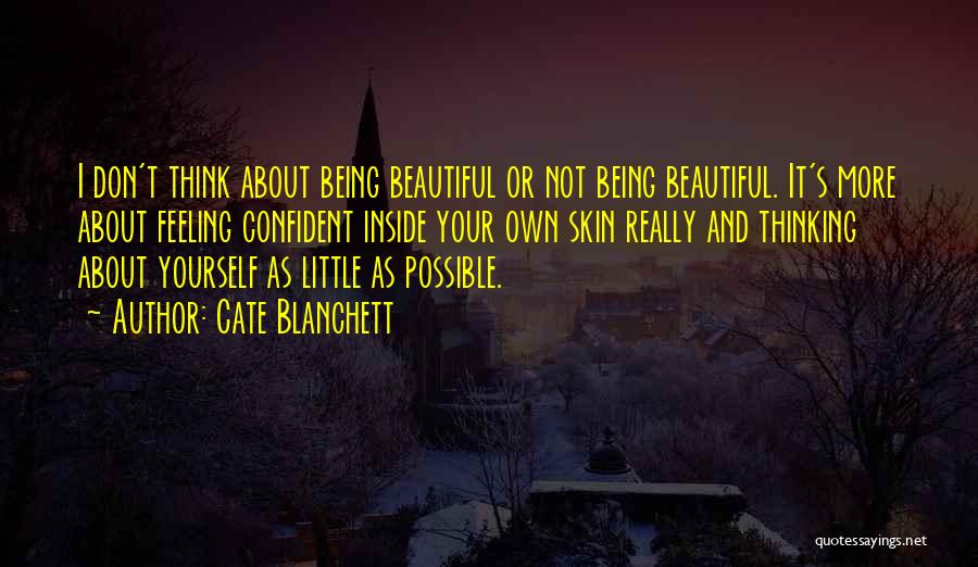 Feeling Confident Quotes By Cate Blanchett