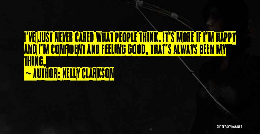 Feeling Confident Quotes By Kelly Clarkson