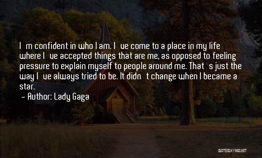 Feeling Confident Quotes By Lady Gaga