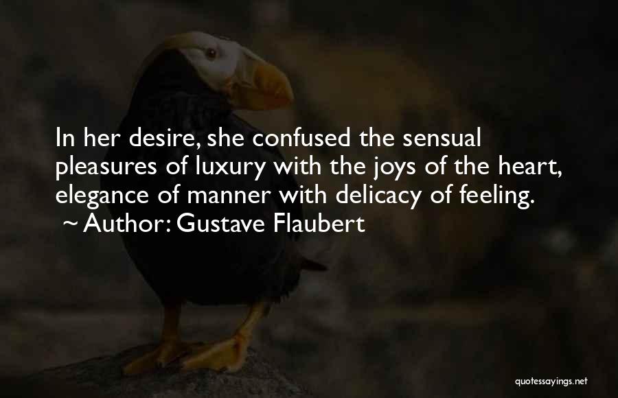 Feeling Confused Quotes By Gustave Flaubert