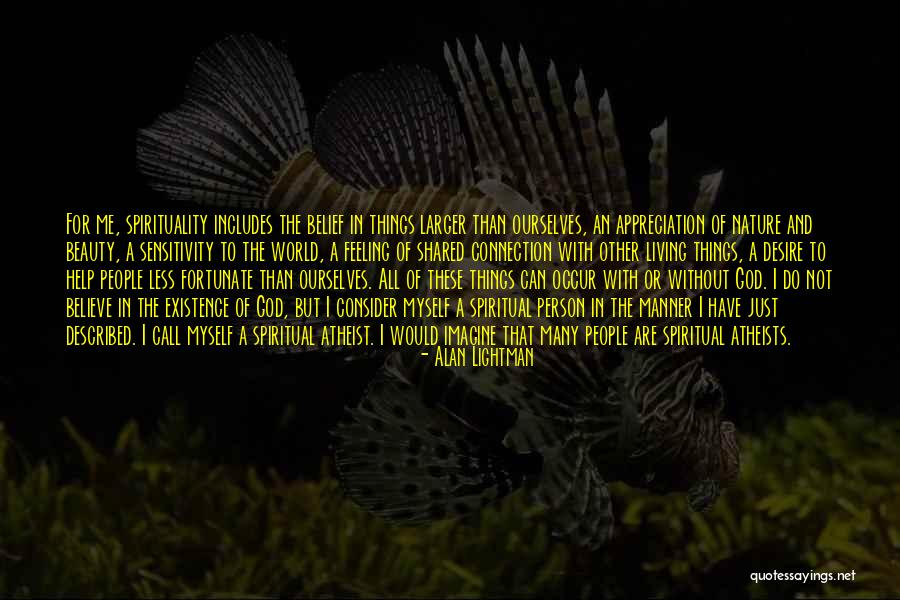 Feeling Connection Quotes By Alan Lightman Feeling Connection Quotes By Alan Lightman