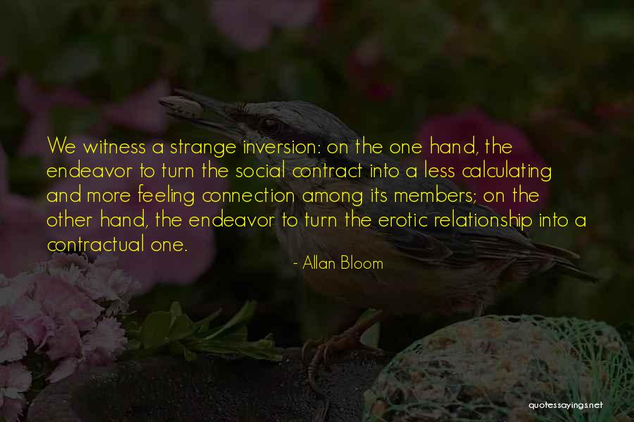 Feeling Connection Quotes By Allan Bloom Feeling Connection Quotes By Allan Bloom