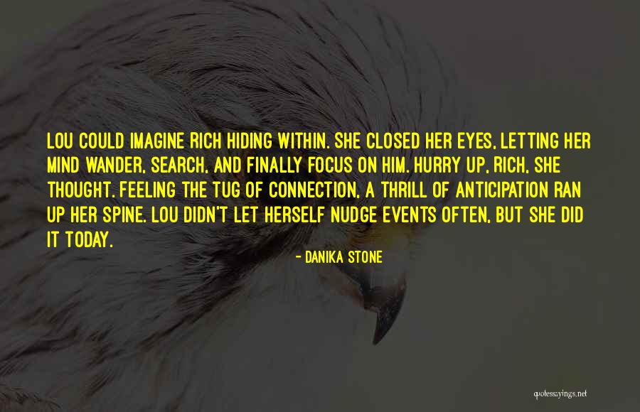 Feeling Connection Quotes By Danika Stone Feeling Connection Quotes By Danika Stone