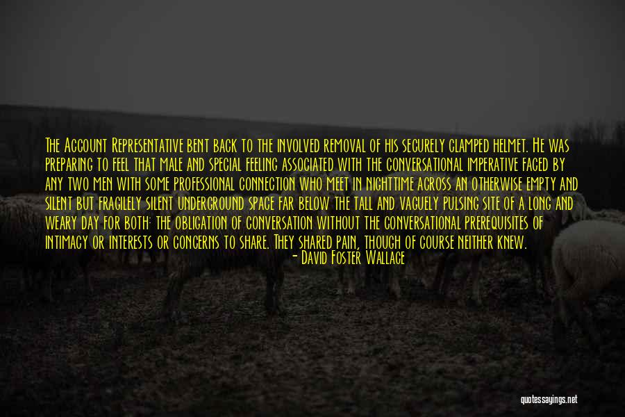 Feeling Connection Quotes By David Foster Wallace Feeling Connection Quotes By David Foster Wallace
