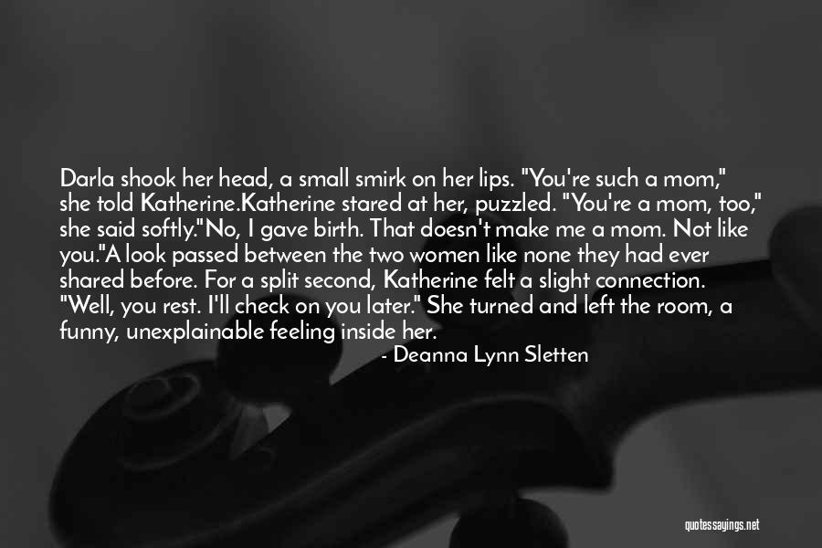 Feeling Connection Quotes By Deanna Lynn Sletten Feeling Connection Quotes By Deanna Lynn Sletten