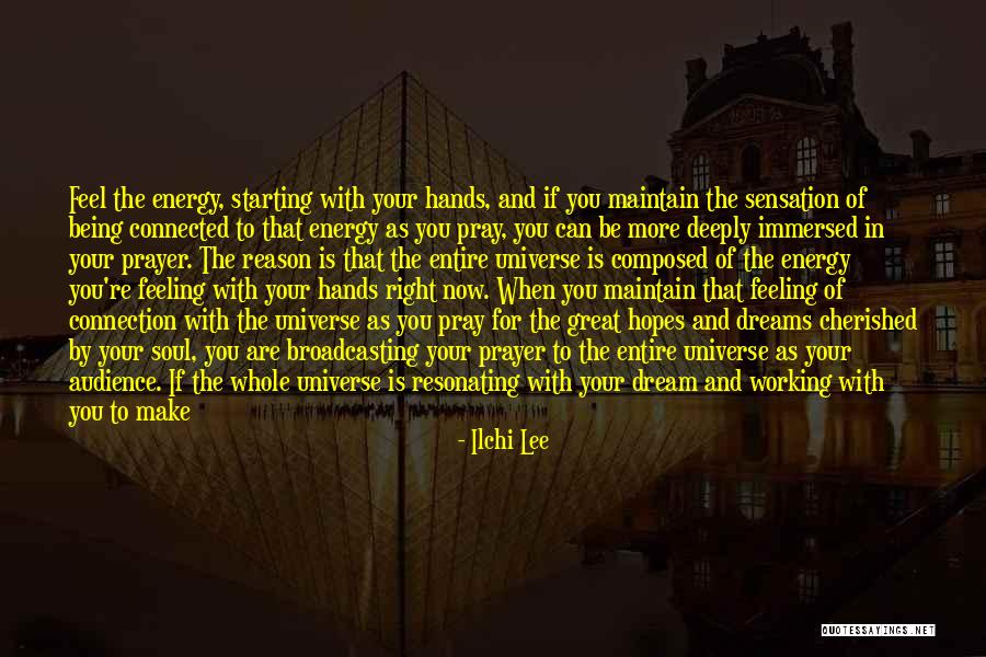 Feeling Connection Quotes By Ilchi Lee Feeling Connection Quotes By Ilchi Lee