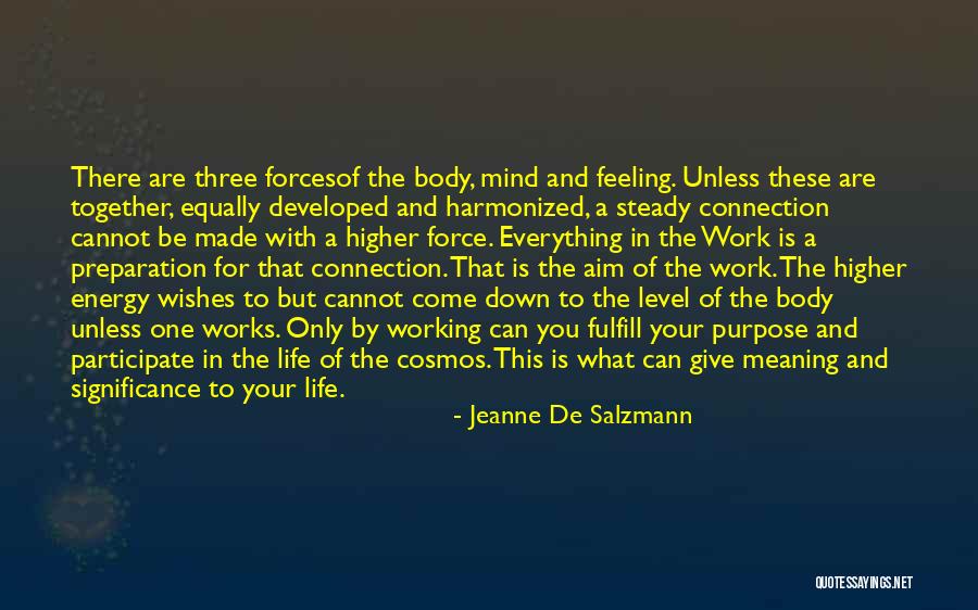 Feeling Connection Quotes By Jeanne De Salzmann Feeling Connection Quotes By Jeanne De Salzmann