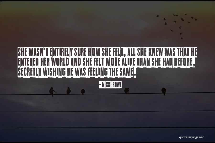 Feeling Connection Quotes By Nikki Rowe Feeling Connection Quotes By Nikki Rowe