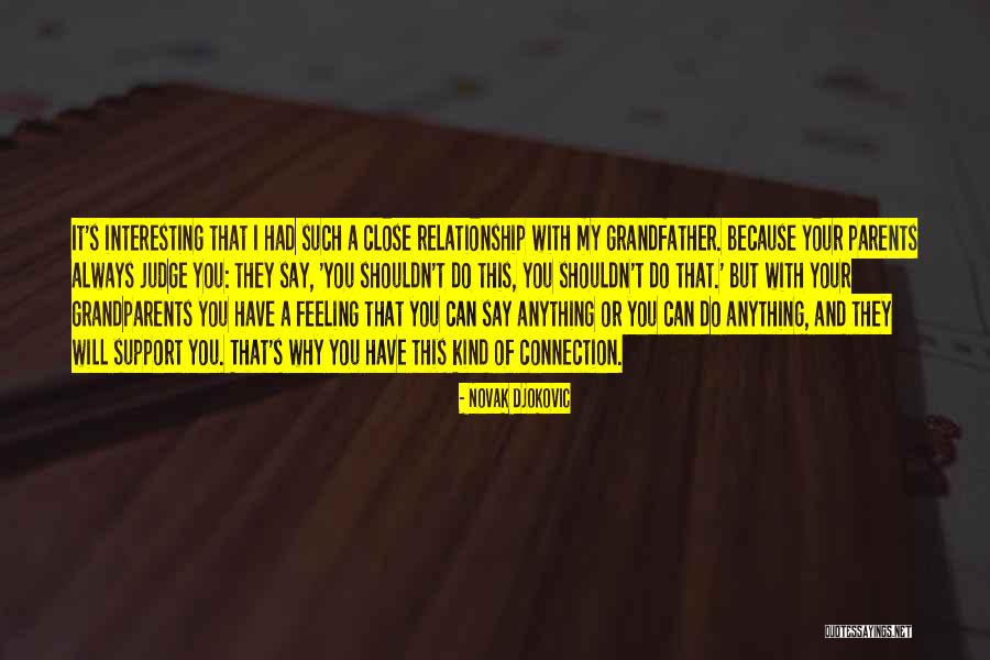 Feeling Connection Quotes By Novak Djokovic Feeling Connection Quotes By Novak Djokovic