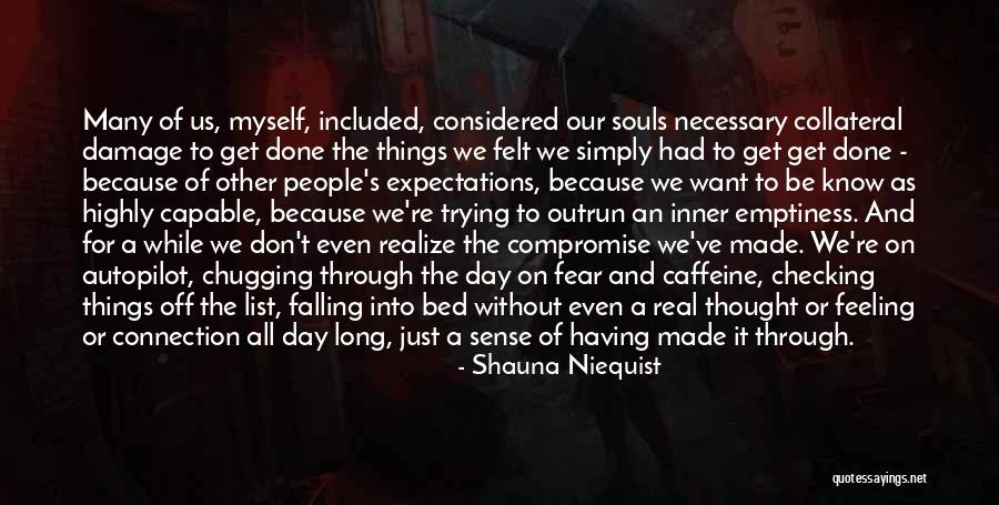 Feeling Connection Quotes By Shauna Niequist Feeling Connection Quotes By Shauna Niequist