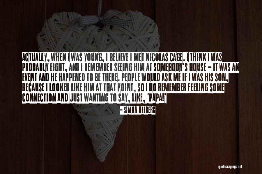 Feeling Connection Quotes By Simon Helberg Feeling Connection Quotes By Simon Helberg