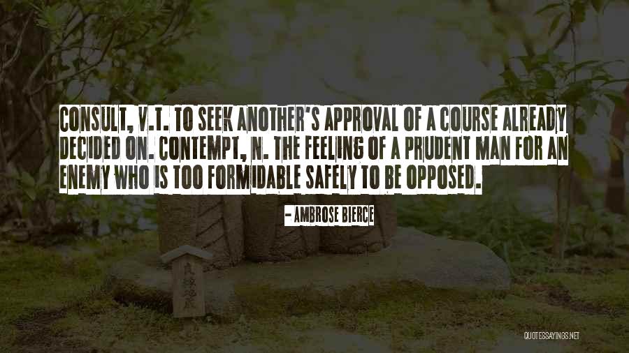 Feeling Contempt Quotes By Ambrose Bierce Feeling Contempt Quotes By Ambrose Bierce