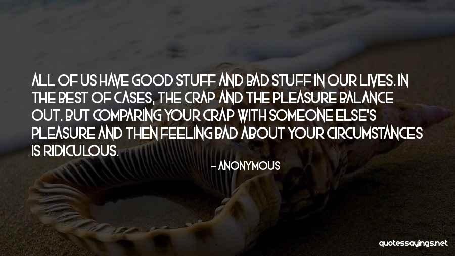 Feeling Crap Quotes By Anonymous Feeling Crap Quotes By Anonymous