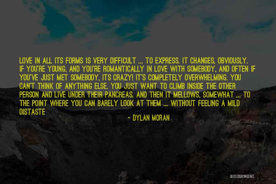 Feeling Crazy In Love Quotes By Dylan Moran Feeling Crazy In Love Quotes By Dylan Moran