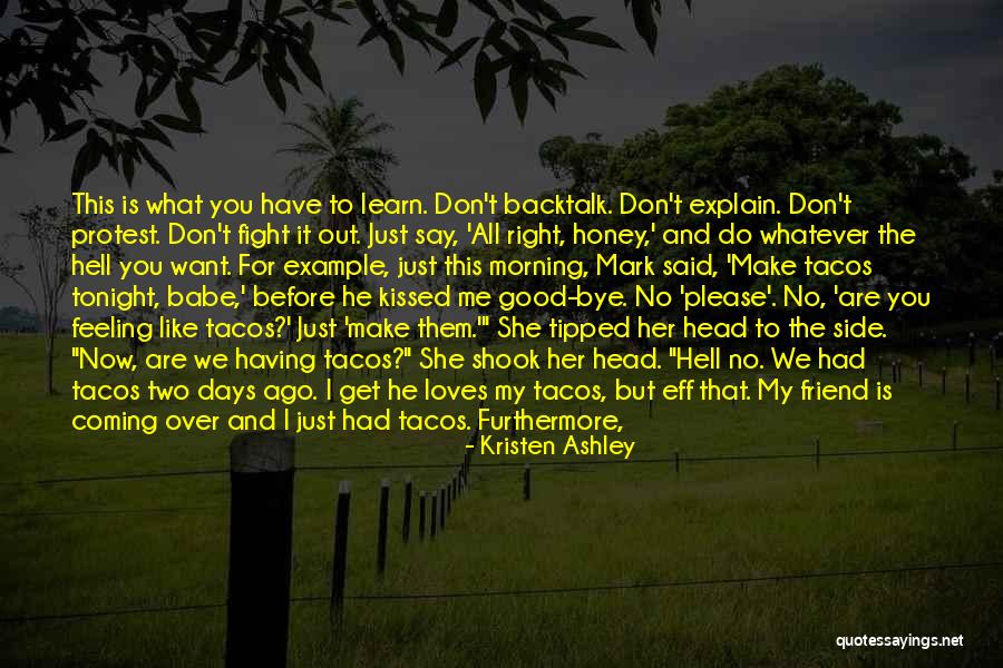 Feeling Damn Good Quotes By Kristen Ashley Feeling Damn Good Quotes By Kristen Ashley