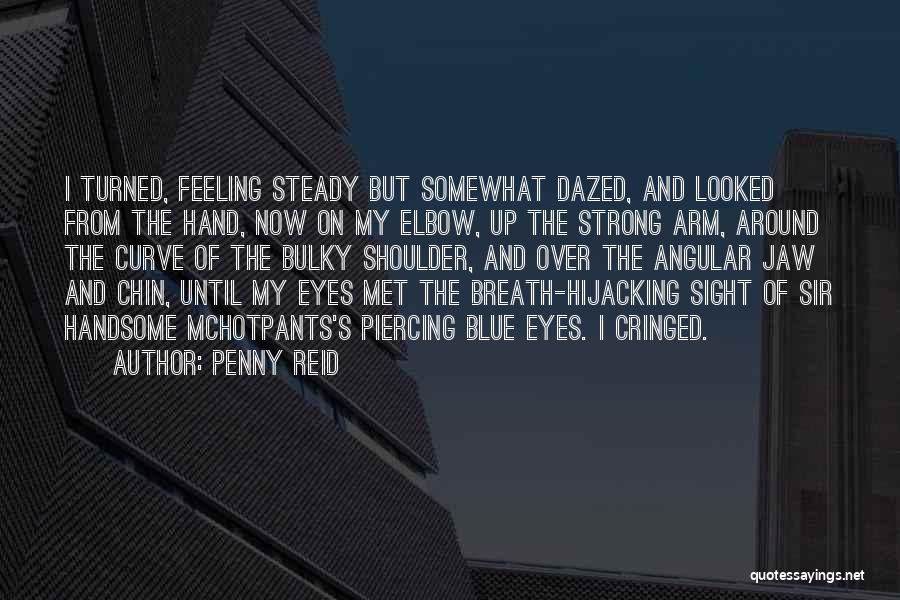 Feeling Dazed Quotes By Penny Reid