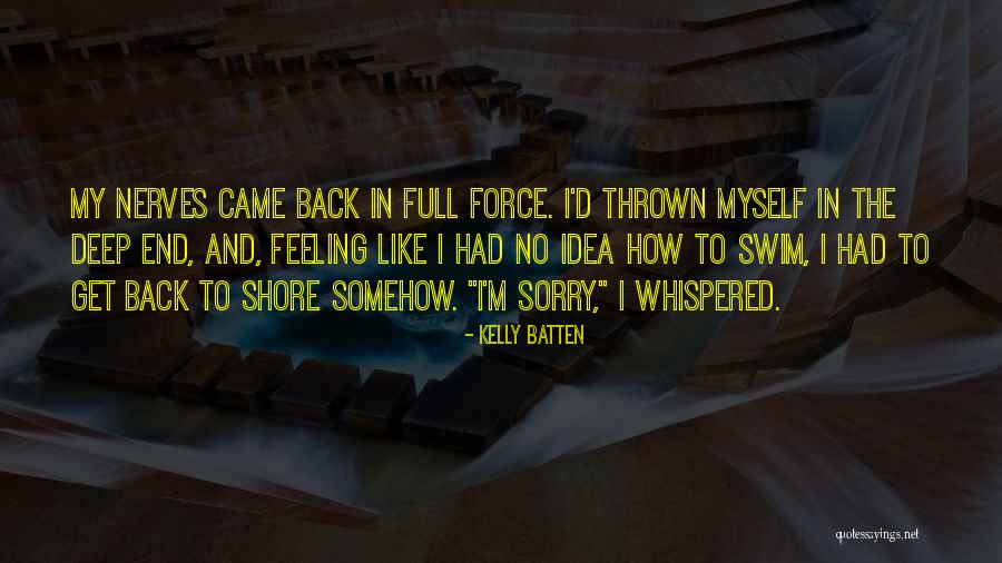 Feeling Deep Quotes By Kelly Batten Feeling Deep Quotes By Kelly Batten