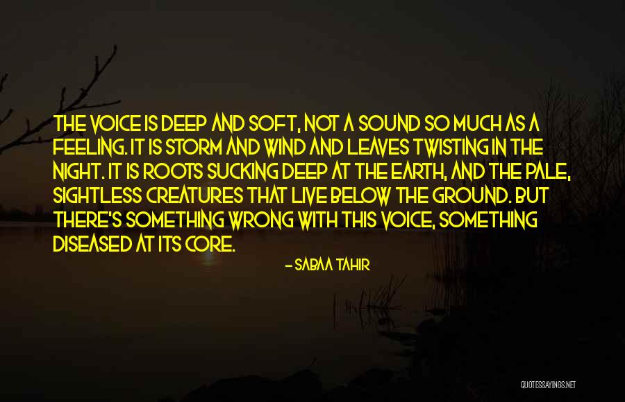 Feeling Deep Quotes By Sabaa Tahir Feeling Deep Quotes By Sabaa Tahir