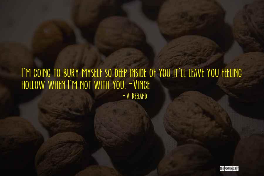 Feeling Deep Quotes By Vi Keeland Feeling Deep Quotes By Vi Keeland