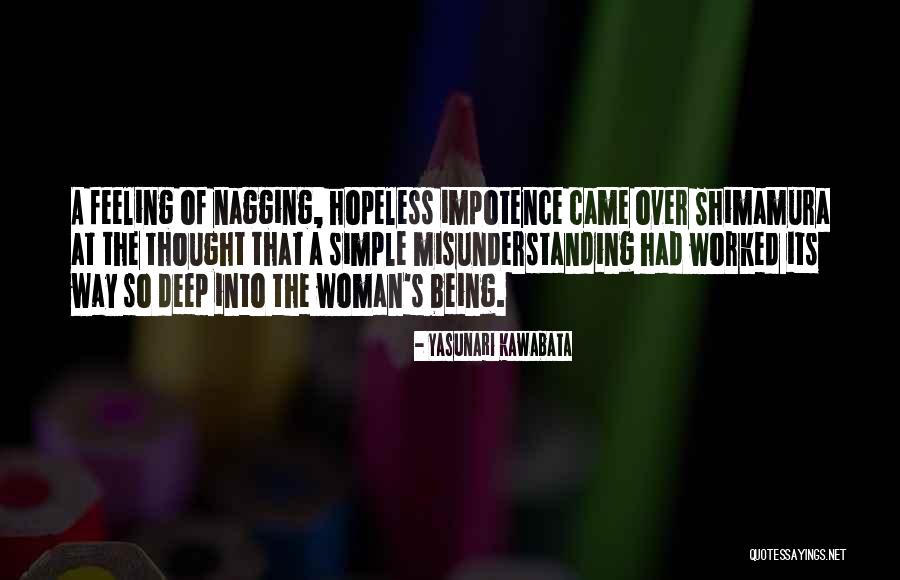 Feeling Deep Quotes By Yasunari Kawabata Feeling Deep Quotes By Yasunari Kawabata
