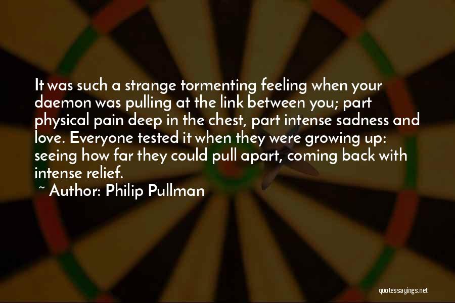 Feeling Deep Sadness Quotes By Philip Pullman