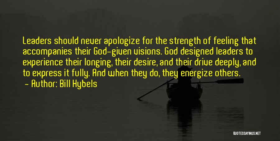 Feeling Deeply Quotes By Bill Hybels