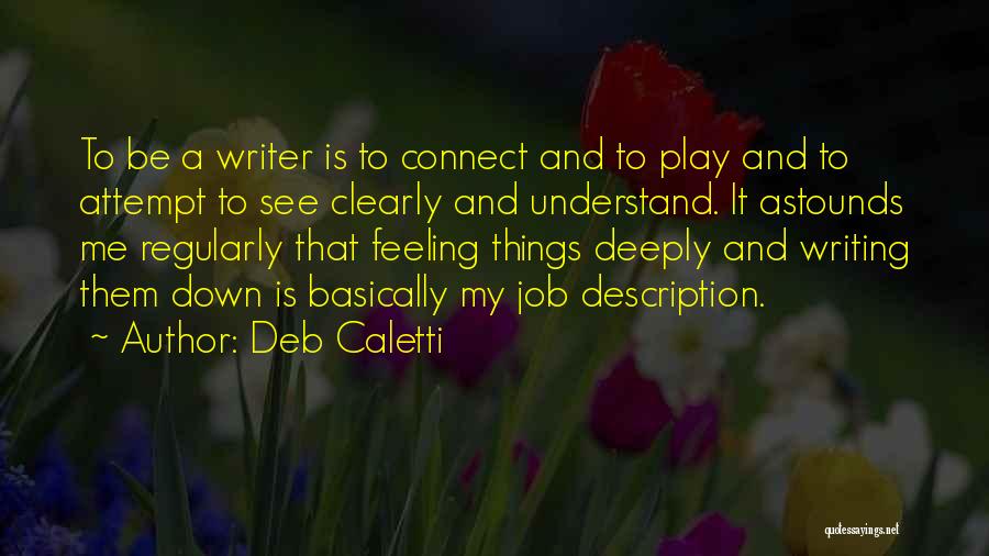Feeling Deeply Quotes By Deb Caletti