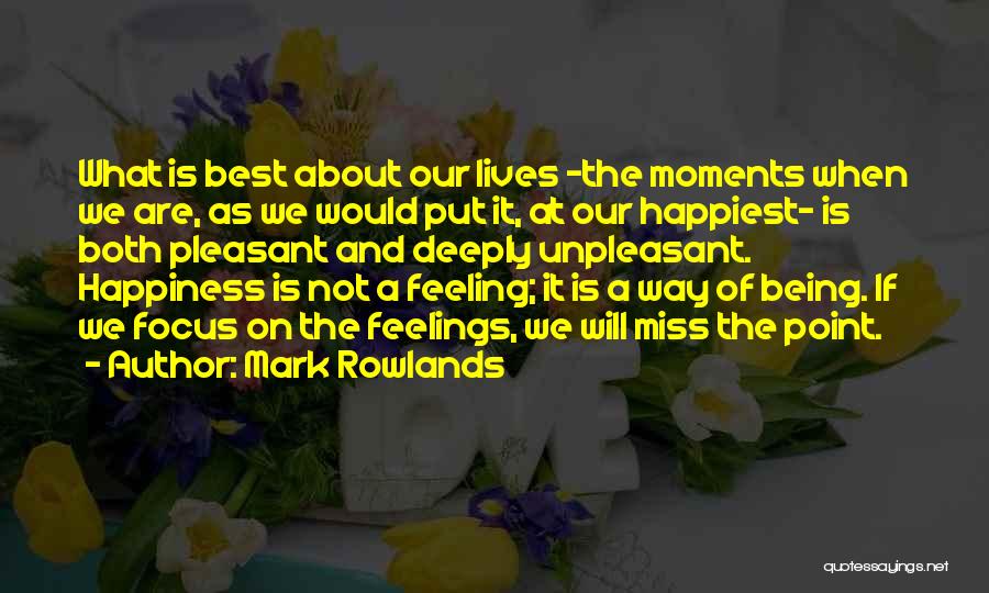 Feeling Deeply Quotes By Mark Rowlands