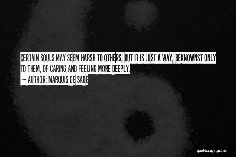 Feeling Deeply Quotes By Marquis De Sade