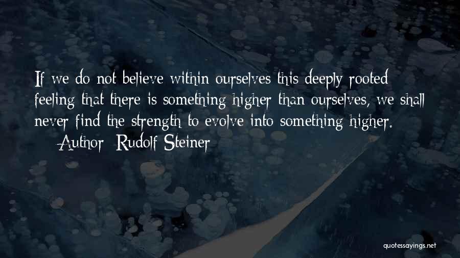 Feeling Deeply Quotes By Rudolf Steiner