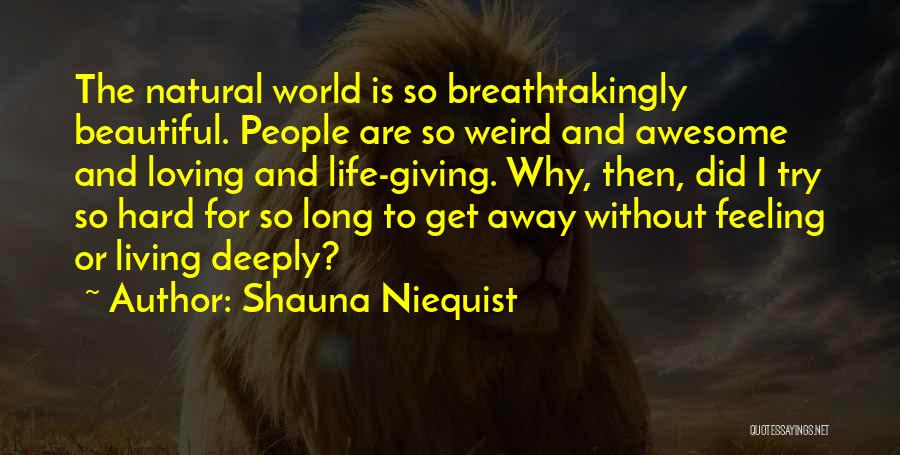 Feeling Deeply Quotes By Shauna Niequist