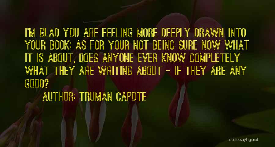 Feeling Deeply Quotes By Truman Capote