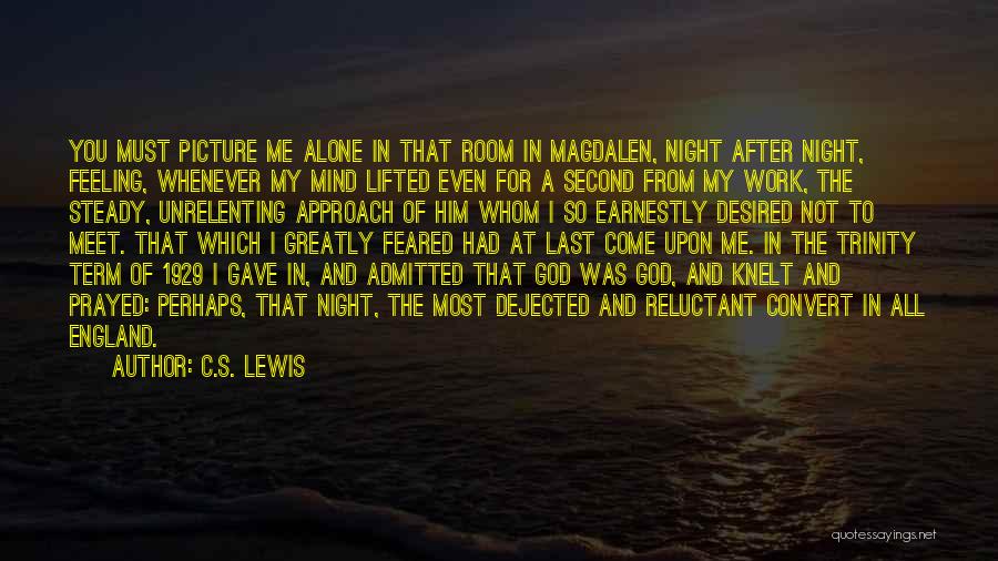 Feeling Dejected Quotes By C.S. Lewis