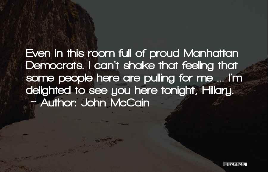 Feeling Delighted Quotes By John McCain