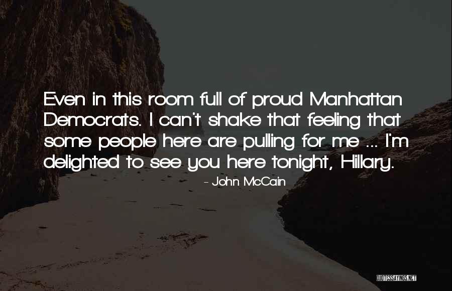 Feeling Delighted Quotes By John McCain