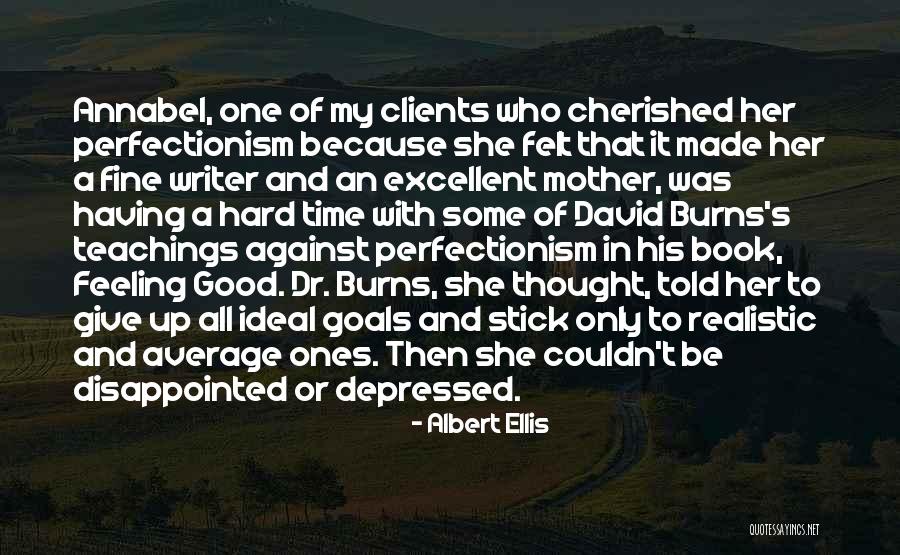 Feeling Depressed Quotes By Albert Ellis